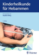 Kinderheilkunde für Hebammen - Illing, Stephan