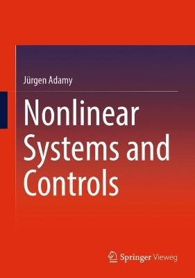 Nonlinear Systems and Controls - Jürgen Adamy