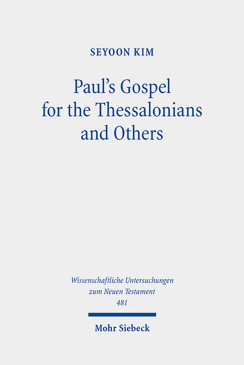 Paul's Gospel for the Thessalonians and Others - Seyoon Kim