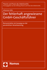 Der fehlerhaft angewiesene GmbH-Gesch&auml;ftsf&uuml;hrer - Johannes G&ouml;tz