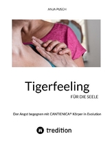 Tigerfeeling f&uuml;r die Seele - Anja Pusch