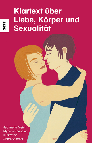 Klartext über Liebe, Körper und Sexualität