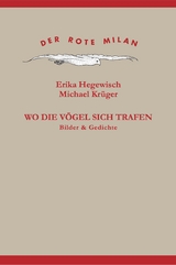 Wo die V&ouml;gel sich trafen - Michael Kr&uuml;ger