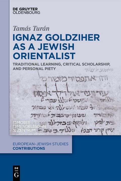 Ignaz Goldziher as a Jewish Orientalist - Tam&aacute;s Tur&aacute;n