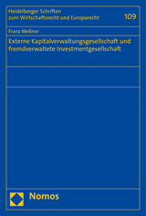 Externe Kapitalverwaltungsgesellschaft und fremdverwaltete Investmentgesellschaft - Franz Me&szlig;ner