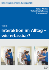 Teil II: Interkation im Alltag - wie erfassbar? - F&eacute;licie Affolter
