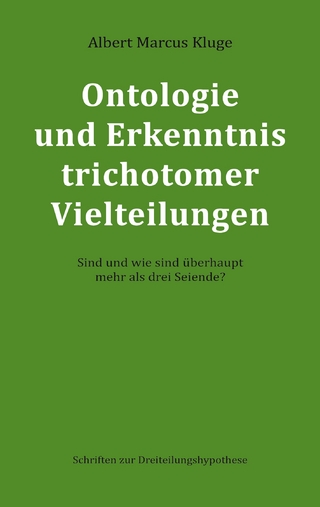 Ontologie und Erkenntnis trichotomer Vielteilungen