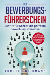Der Bewerbungsf&uuml;hrerschein - Torsten Niermann