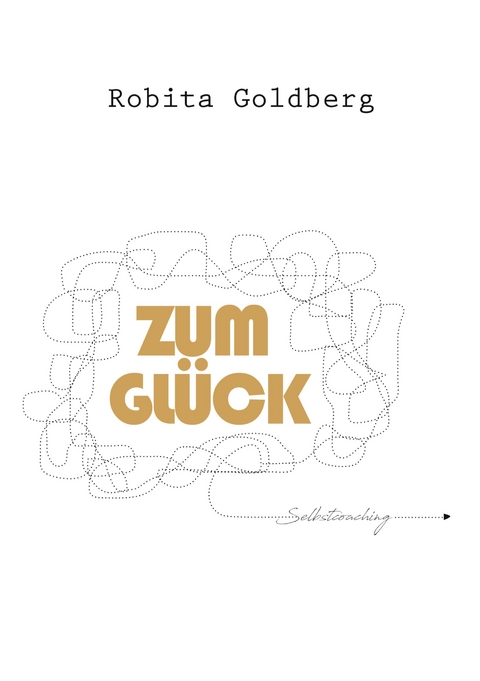 Zum Gl&uuml;ck - Robita Goldberg
