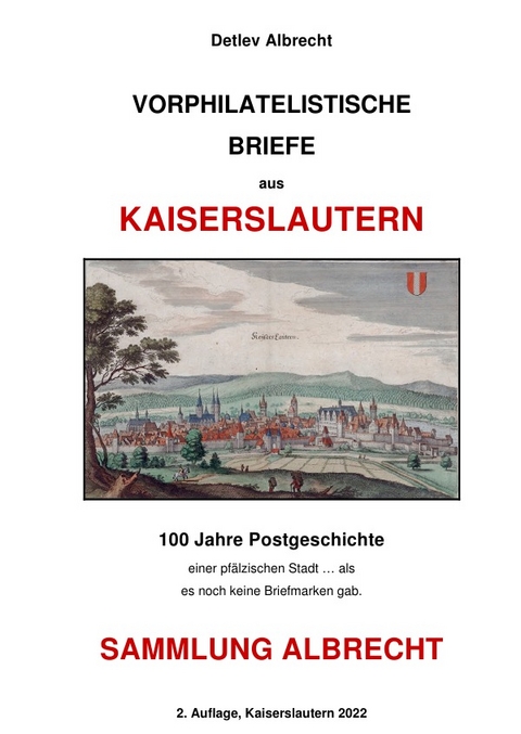 Vorphilatelistische Briefe aus Kaiserslautern - Detlev Albrecht