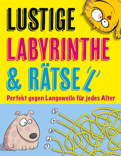 Lustige Labyrinthe und R&auml;tsel - Andreas Abato