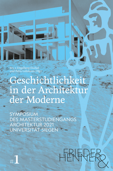 Geschichtlichkeit in der Architektur der Moderne - 