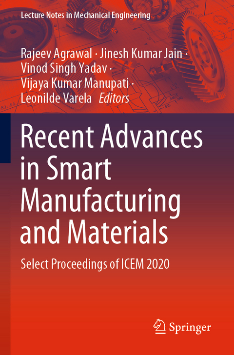 Recent Advances in Smart Manufacturing and Materials - 