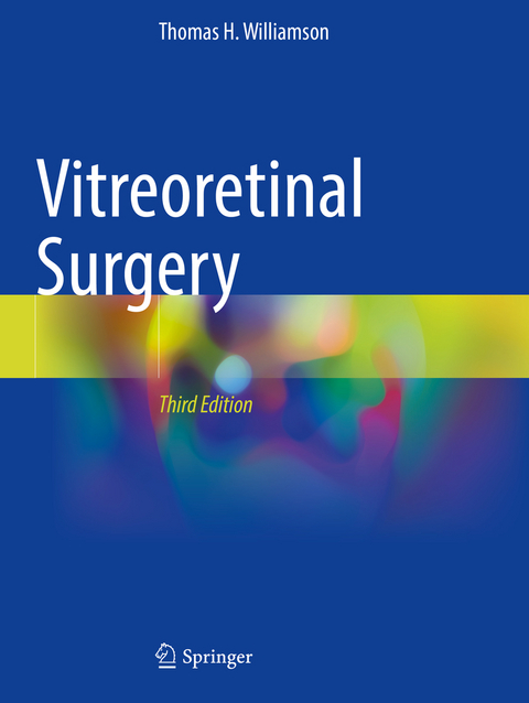 Vitreoretinal Surgery - Thomas H. Williamson