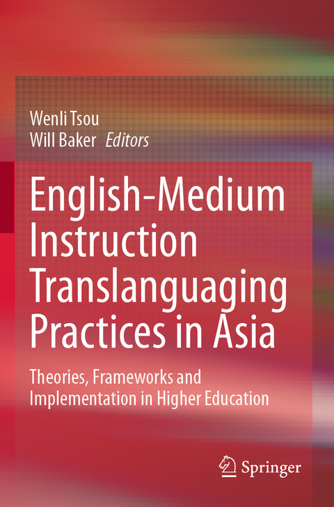 English-Medium Instruction Translanguaging Practices in Asia - 