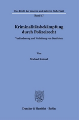 Kriminalit&auml;tsbek&auml;mpfung durch Polizeirecht. - Michael Kniesel