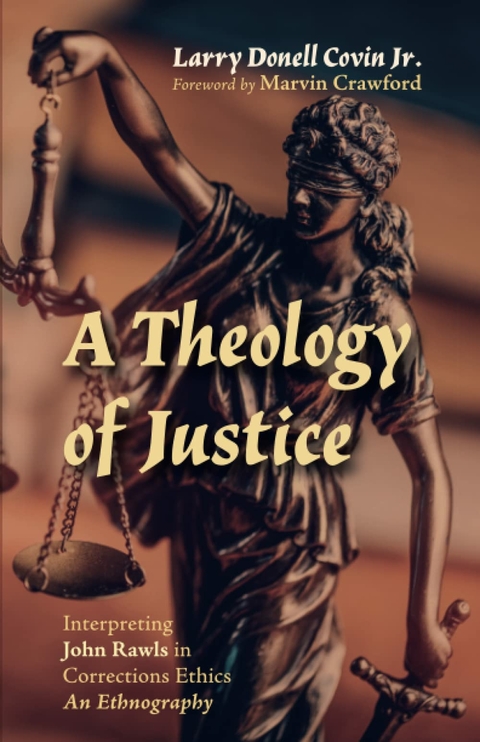 A Theology of Justice - Larry Donell Covin