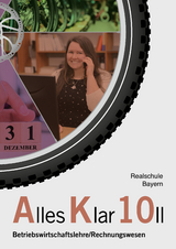 Alles Klar 10 II - Betriebswirtschaftslehre/Rechnungswesen - Thomas Grein, Christine Leydel, Christian Marchl, Tobias Stangl, Magnus Ortinger