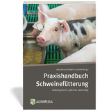 Praxishandbuch Schweinef&uuml;tterung - Gerhard Stalljohann, Manfred Weber