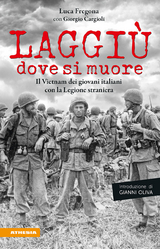Laggi&ugrave; dove si muore - Luca Fregona