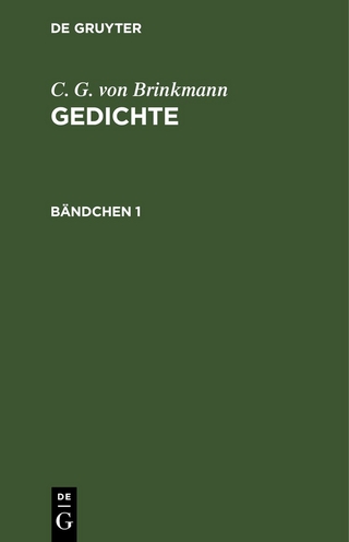 C. G. von Brinkmann: Gedichte / C. G. von Brinkmann: Gedichte. Bändchen 1