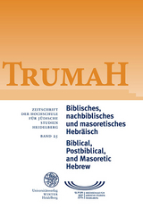 Trumah / Biblisches, nachbiblisches und masoretisches Hebr&auml;isch/Biblical, Postbiblical, and Masoretic Hebrew