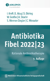 Antibiotika-Fibel 2022/23 - Isabel Kreft, Elvin Atug, Stefanie Döring, Winfried Grothe, Albrecht Stoehr, Susanne Wenner-Ziegler, Claas Wesseler