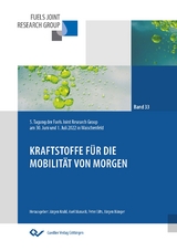 Kraftstoffe f&uuml;r die Mobilit&auml;t von morgen - J&uuml;rgen B&uuml;nger, Peter Eilts, J&uuml;rgen Krahl, Axel Munack