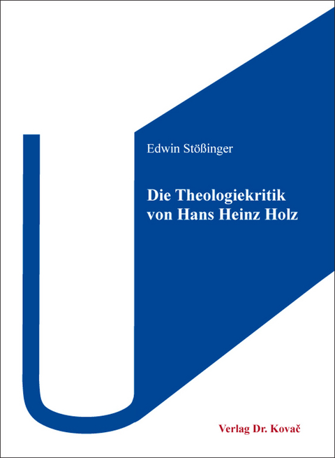 Die Theologiekritik von Hans Heinz Holz - Edwin St&ouml;&szlig;inger