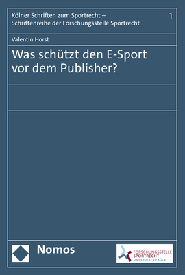Was sch&uuml;tzt den E-Sport vor dem Publisher? - Valentin Horst