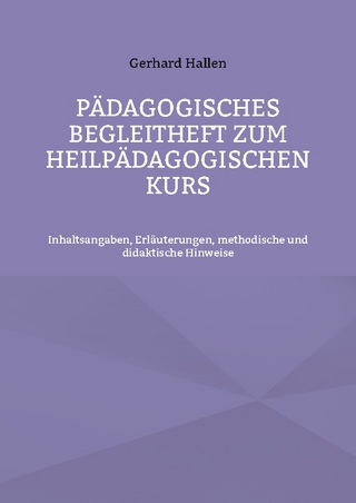 Pädagogisches Begleitheft zum Heilpädagogischen Kurs
