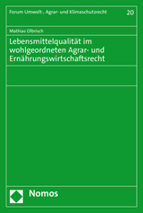 Lebensmittelqualit&auml;t im wohlgeordneten Agrar- und Ern&auml;hrungswirtschaftsrecht - Mathias Olbrisch