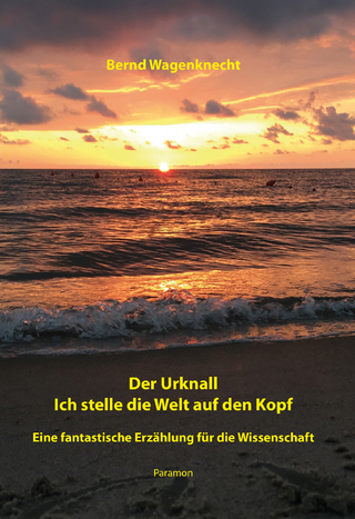 Der Urknall – Ich stelle die Welt auf den Kopf