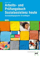 Arbeits- und Prüfungsbuch Sozialassistenz heute - Heinz, Hanna; Dr. Kamende, Ulrike