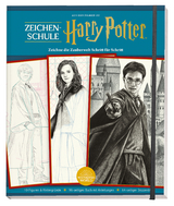 Aus den Filmen zu Harry Potter: Zeichenschule - Zeichne die Zauberwelt Schritt f&uuml;r Schritt - Steve Behling, Corina St. Martin