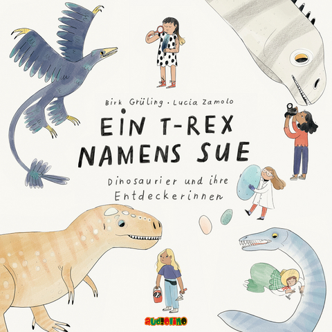 Ein T-Rex namens Sue - Dirk Gr&uuml;ling