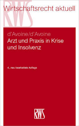 Arzt und Praxis in Krise und Insolvenz - d'Avoine, Marc; d'Avoine, Philippe V.