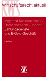 Zahlungsdienste und E-Geld-Gesch&auml;ft - Gustav Meyer zu Schwabedissen, Barbara D&ouml;rner, B&eacute;n&eacute;dict Schenkel, Katrin B&ouml;nisch