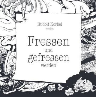 Fressen und gefressen werden