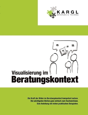 Visualisierung im Beratungskontext - Erwin Kargl