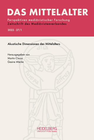 Das Mittelalter. Perspektiven mediävistischer Forschung : Zeitschrift... / 2022, Band 27, Heft 1