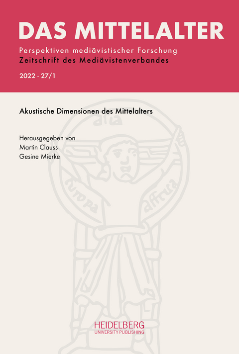 Das Mittelalter. Perspektiven medi&auml;vistischer Forschung : Zeitschrift... / 2022, Band 27, Heft 1 - 