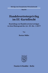 Handelsvertreterprivileg im EU-Kartellrecht. - Bastian M&uuml;ller