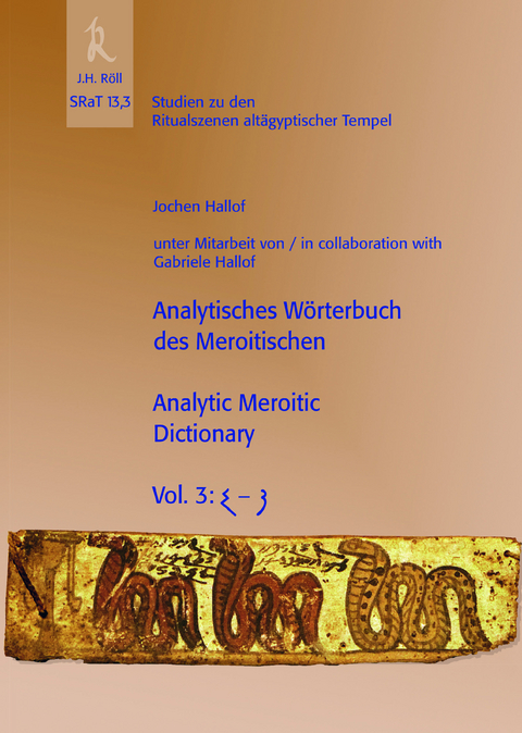 SRaT 13,3: Analytisches W&ouml;rterbuch des Meroitischen /Analytic Meroitic Dictionary, Vol 3 - Jochen Hallof
