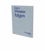 Dem Wasser folgen - 