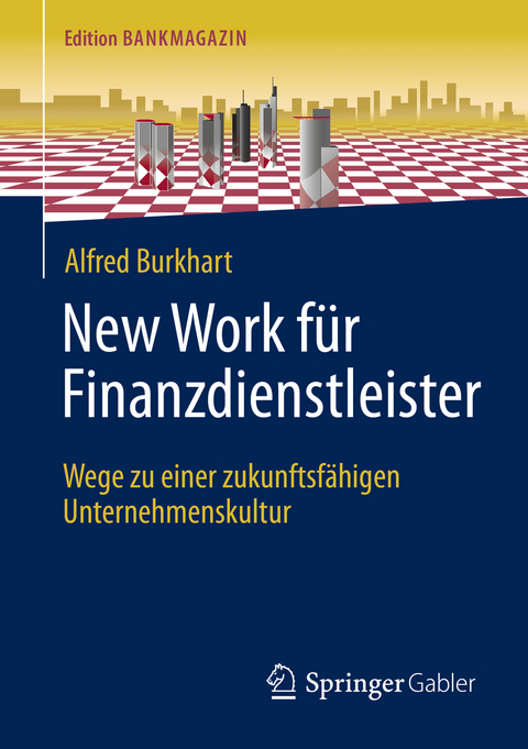 New Work f&uuml;r Finanzdienstleister - Alfred Burkhart