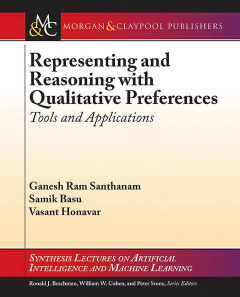 Representing and Reasoning with Qualitative Preferences - Ganesh Ram Santhanam, Samik Basu, Vasant Honavar