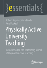 Physically Active University Teaching - Robert Rupp, Chiara Dold, Jens Bucksch