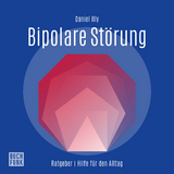 Ratgeber Bipolare St&ouml;rungen - Daniel Illy