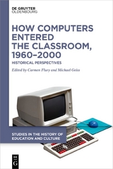 How Computers Entered the Classroom, 1960&ndash;2000 - 
